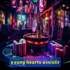 young hearts assistir